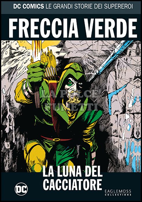 DC COMICS - LE GRANDI STORIE DEI SUPEREROI #    57 - FRECCIA VERDE: LA LUNA DEL CACCIATORE